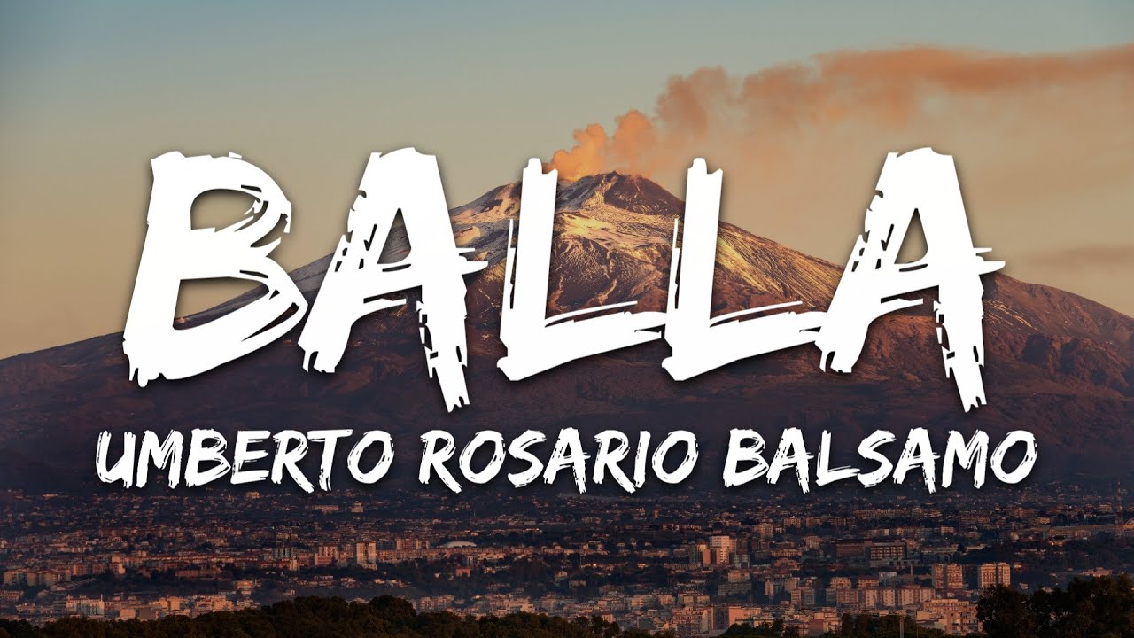 Umberto Rosario Balsamo - Balla (Testo/Lyrics)
