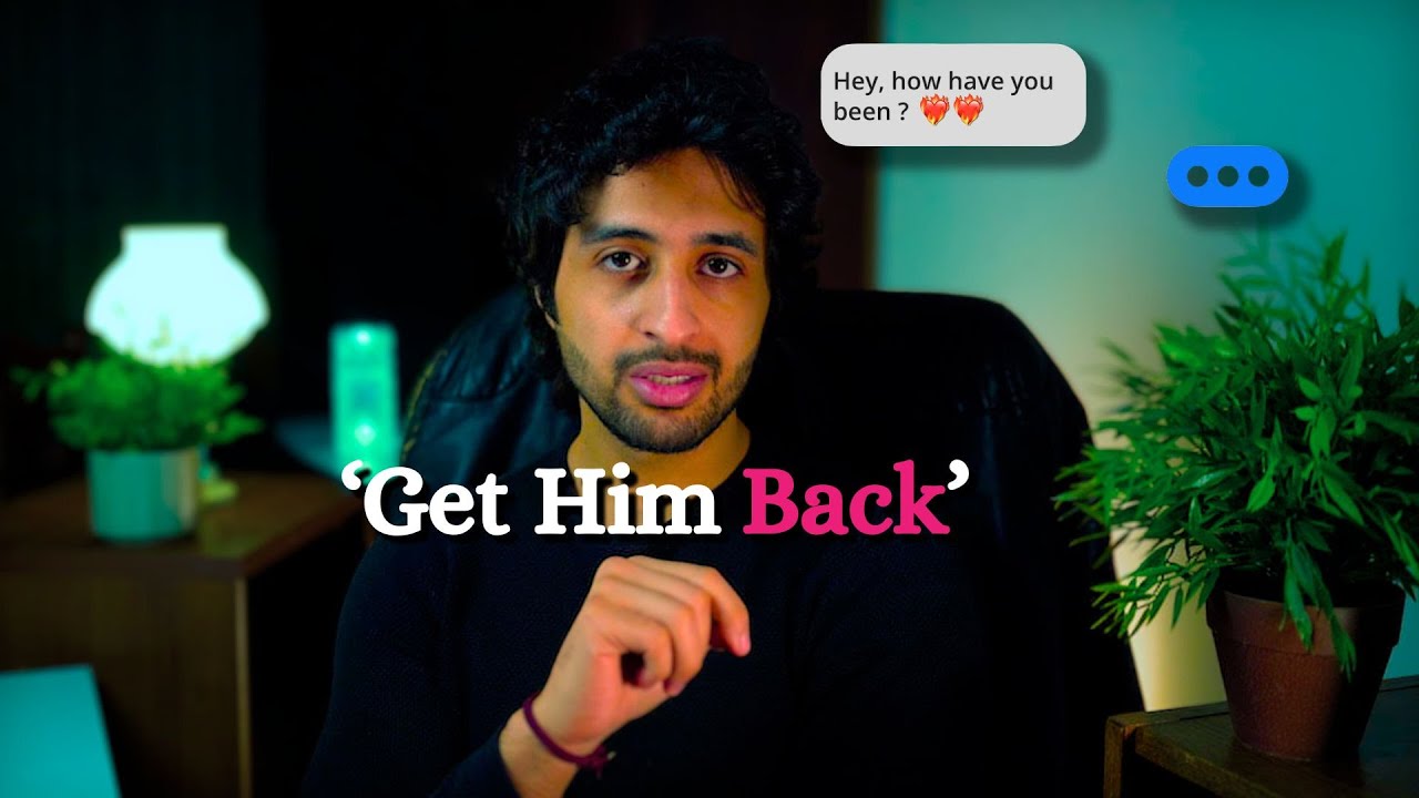 How To Make Him Come Back Without Doing Much