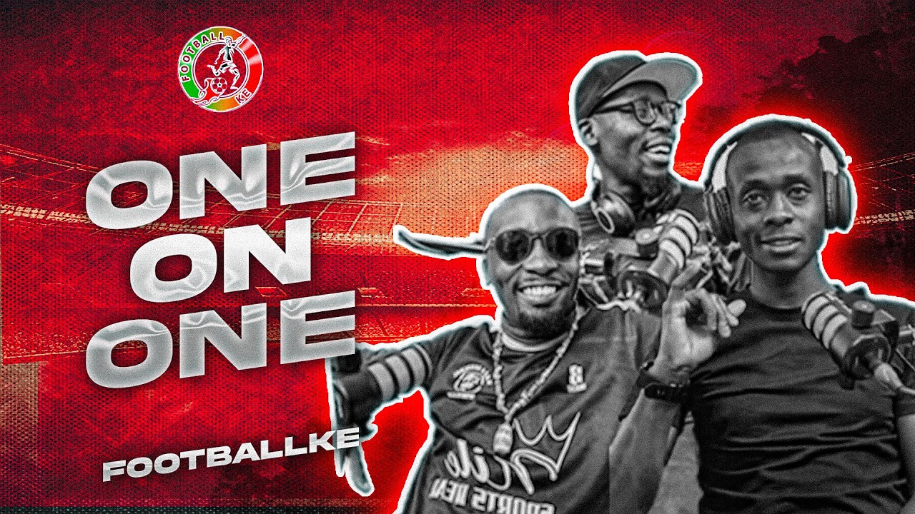 FNL EP9 - 600 Mil Kenya United Cup. ONE ON ONE WITH OPEE  #footballke