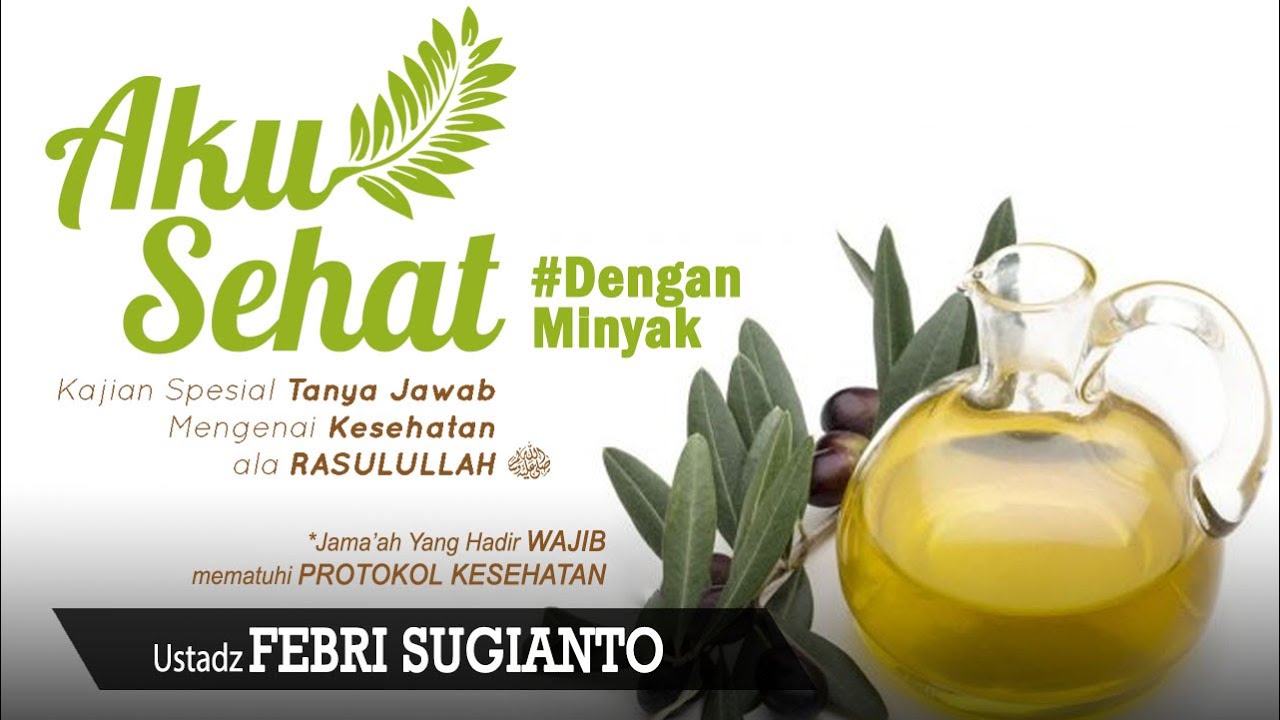 Aku Sehat #DenganMinyak | Ustadz Febri Sugianto