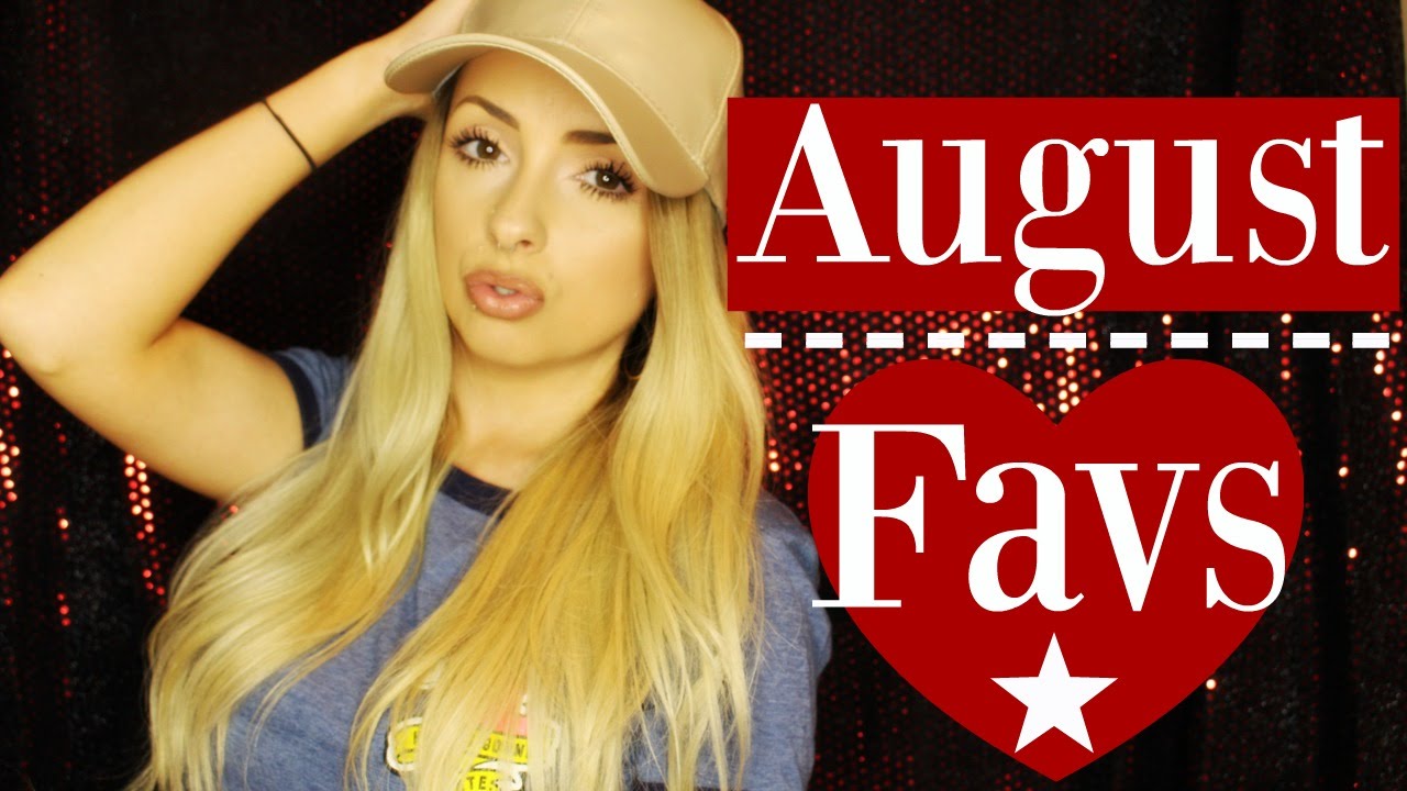 August 2016 Favorites!