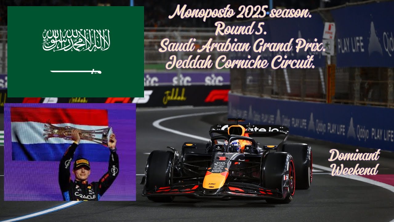 Monoposto 2025 season. Round 5 Saudi Arabian Grand Prix. Dominant Weekend of Max Verstappen.