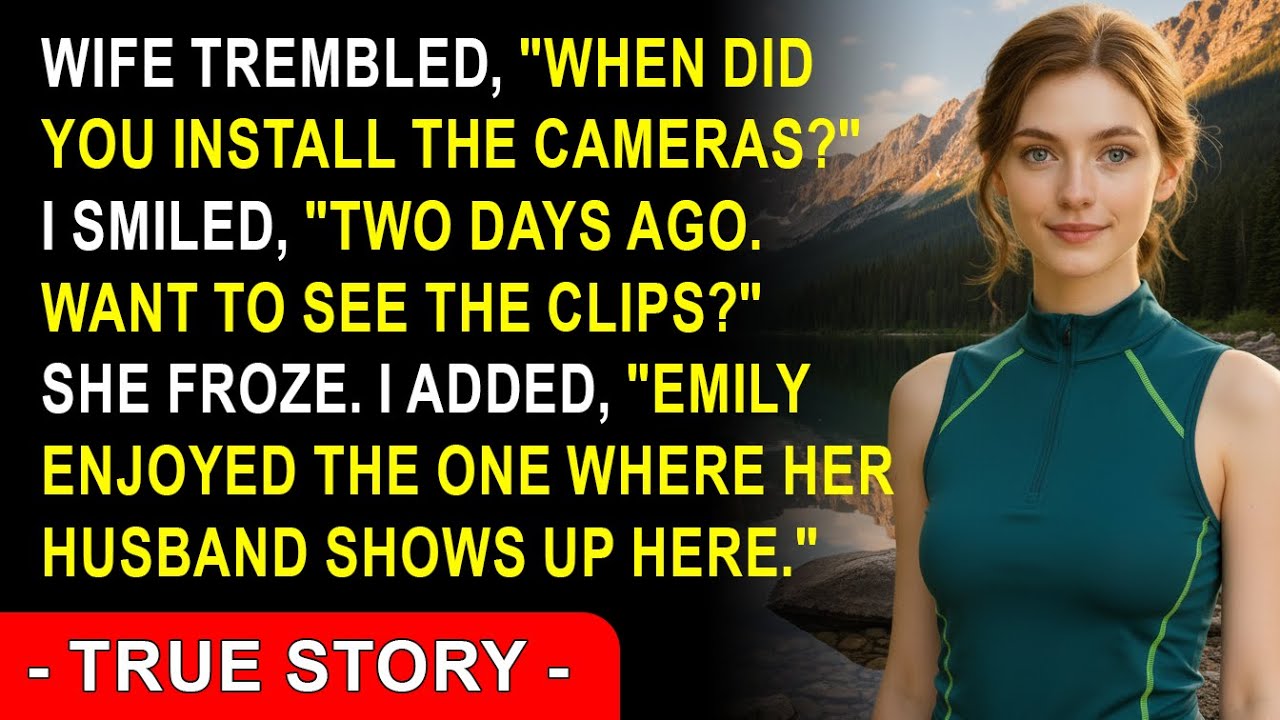 Her Voice Trembled, “When Did You Install The Cameras” I Smiled, “Two Days Ago. Want To See…”