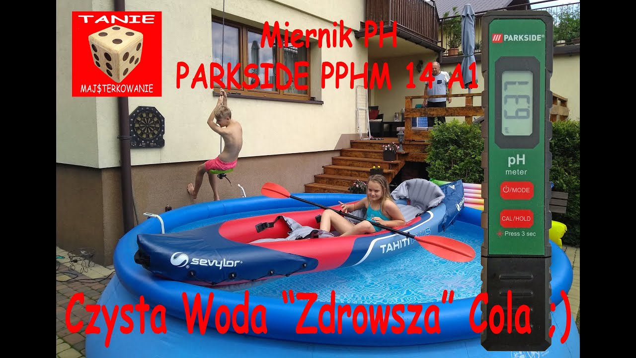 Miernik PH PARKSIDE PPHM 14 A1 - Krystalicznie CZYSTA Woda w Basenie i "Zdrowsza" COLA z Lidla ;)