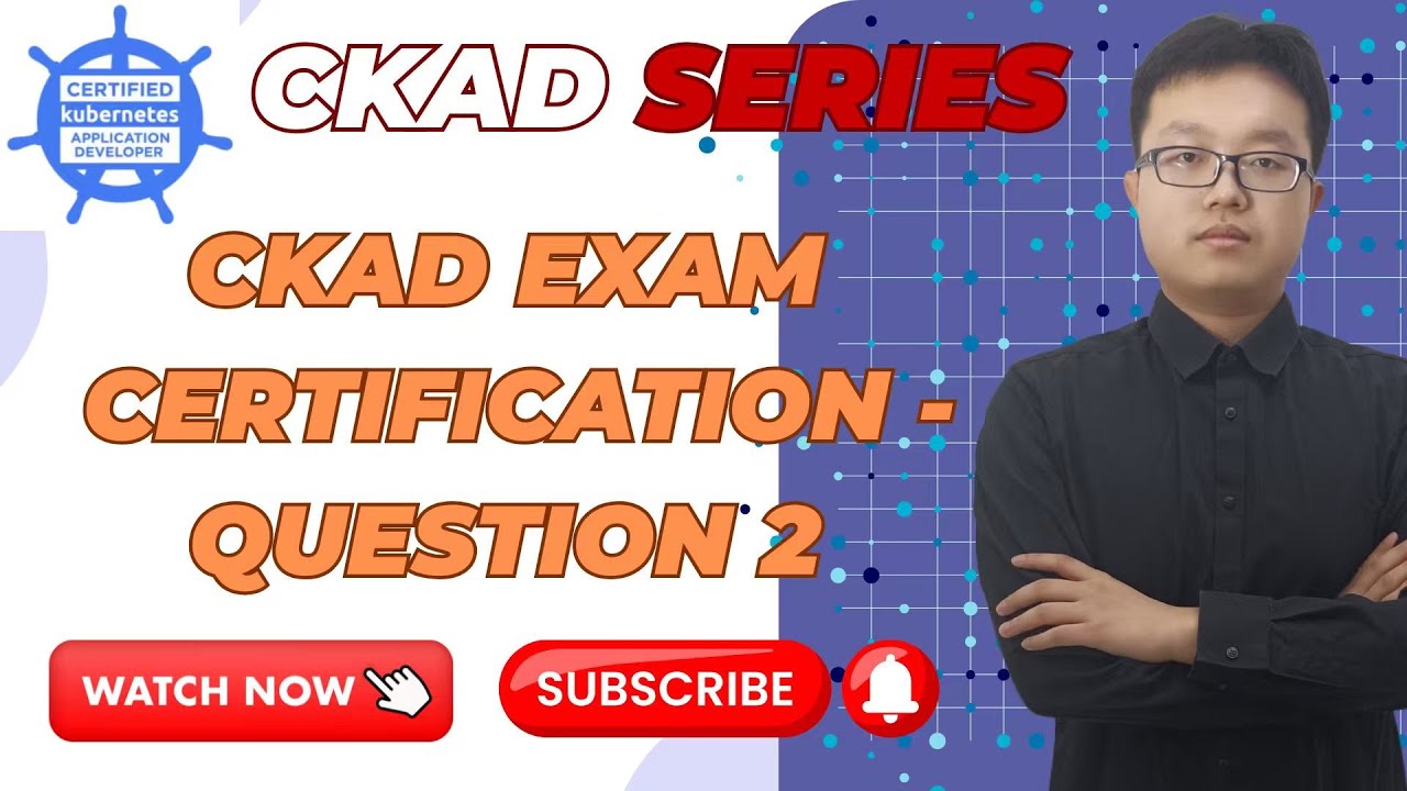 Episode 2|Free Course of CKAD| CKAD Certification Overview and Environment| CKAD Complete