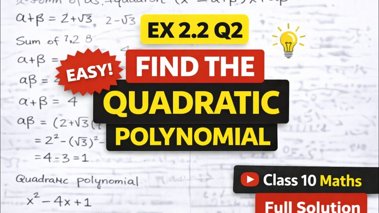 Exercise 2.2 Question 2 | Find the Quadratic Polynomial | Full Solution