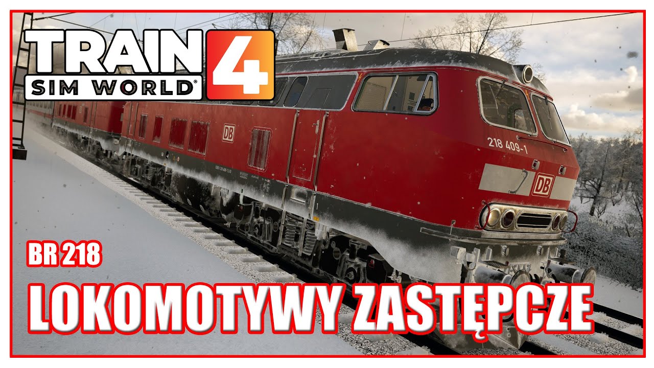 Lokomotywy zastępcze | Lokomotywa BR 218 |  Train Sim World 4 po polsku | Symulator kolejowy
