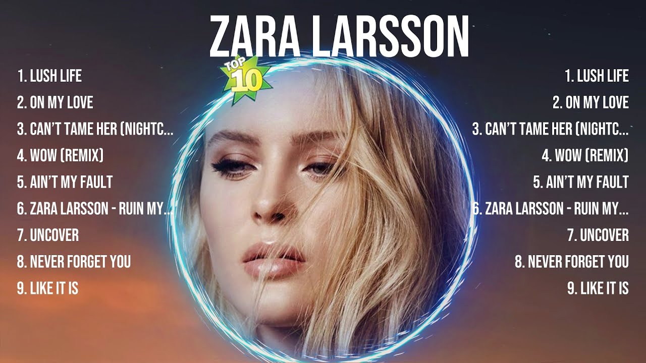 Zara Larsson Greatest Hits 2024Collection - Top 10 Hits Playlist Of All Time