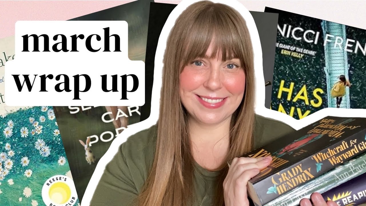 What I Read in March 📚 Hits, Misses & Surprises!
