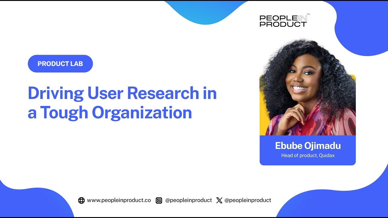 Driving User Research in a Tough Organization