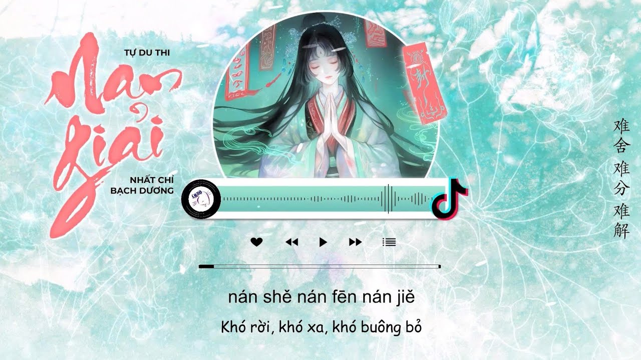 [Vietsub] Nan Giải - Tự Du Thi/Nhất Chỉ Bạch Dương | 难解 - 自游诗/一只白羊