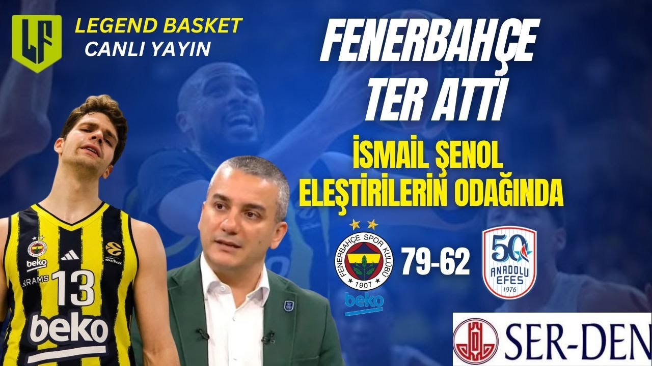 FENERBAHÇE TER ATTI I İSMAİL ŞENOL ELEŞTİRİLERİN ODAĞINDA! #fenerbahçe #anadoluefes #euroleague