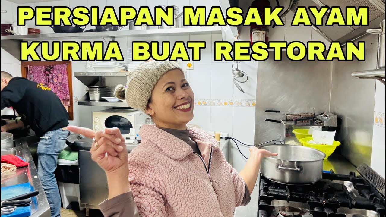 PERSIAPAN MASAK AYAM KURMA BUAT RESTORAN !! DI BANTU PEKERJA KU