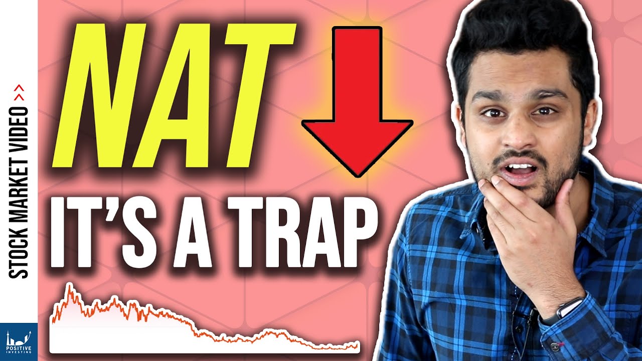 Is NAT Stock a Buy or a TRAP?