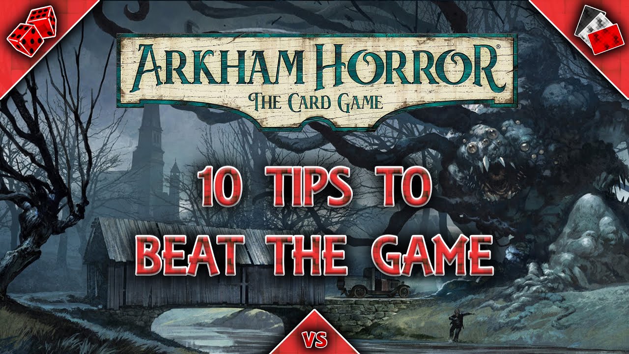 Arkham Horror Card Game 10 Beginner Tips