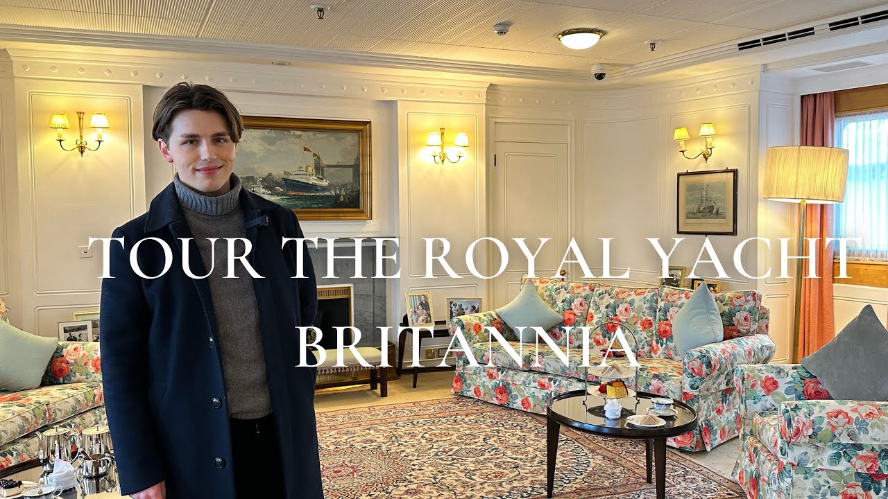 A TOUR OF THE ROYAL YACHT BRITANNIA