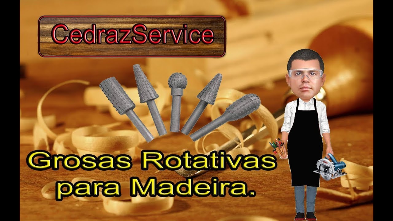 Grosas Rotativas para Madeira