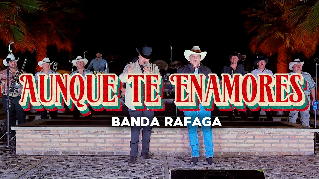 Banda Rafaga - Aunque Te Enamores (En Vivo!)