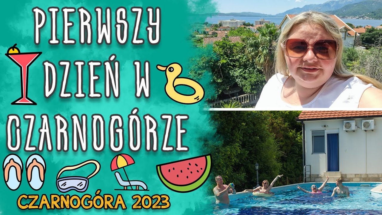🏖🏖 JAK MIESZKAMY W ZATOCE KOTORSKIEJ I PIERWSZY DZIEŃ W MNE I CZARNOGÓRA 2023 I MADZIOF VLOG