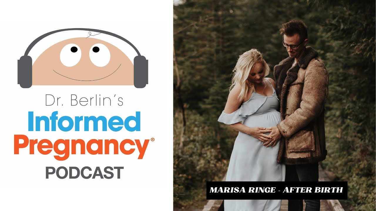 Ep. 62 Marisa Ringe - After Birth┃Informed Pregnancy Podcast