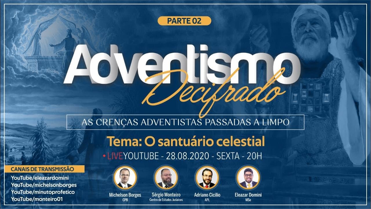 ADVENTISMO DECIFRADO: O santuário celestial (parte 2)
