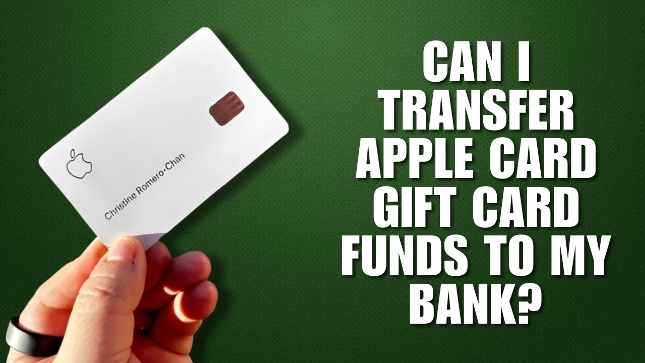 Can I Transfer Apple Card Gift Card Funds to My Bank?