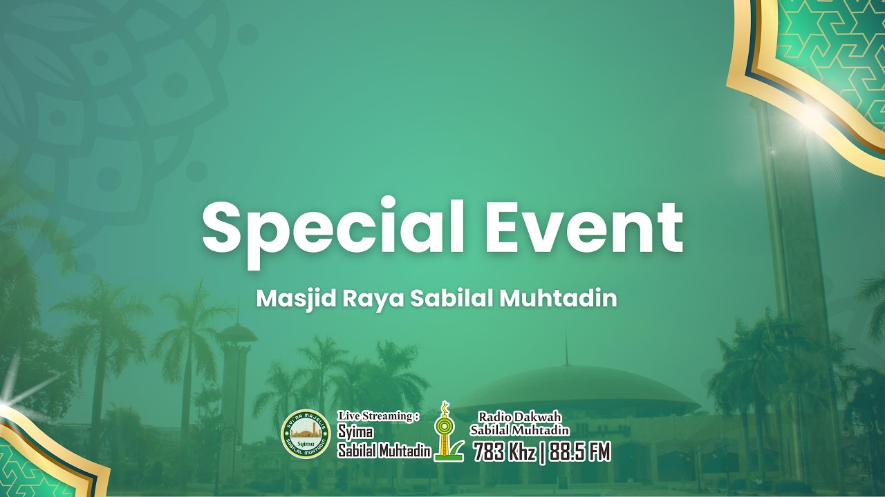 [LIVE] MALAM TAKBIRAN 1 SYAWAL 1447 H - Masjid Raya Sabilal Muhtadin