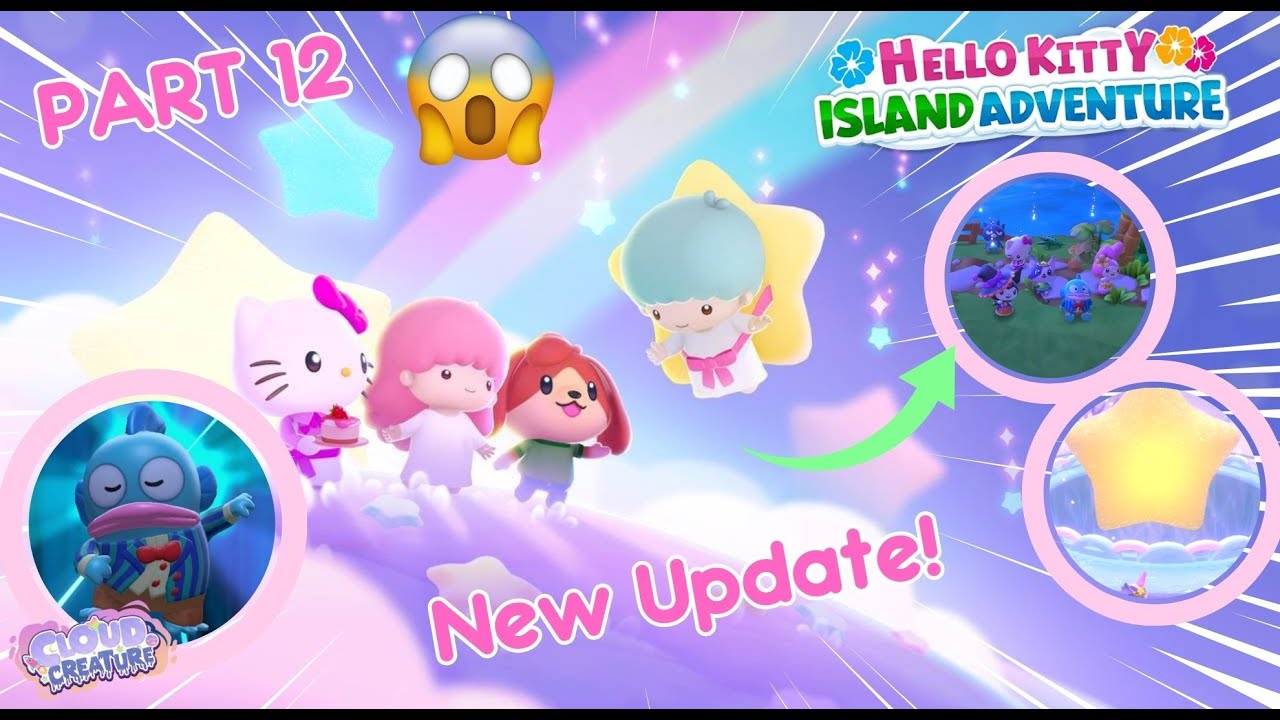 😭😍Cloud Island + NEW UPDATE! - Hello Kitty Island Adventure Part 12