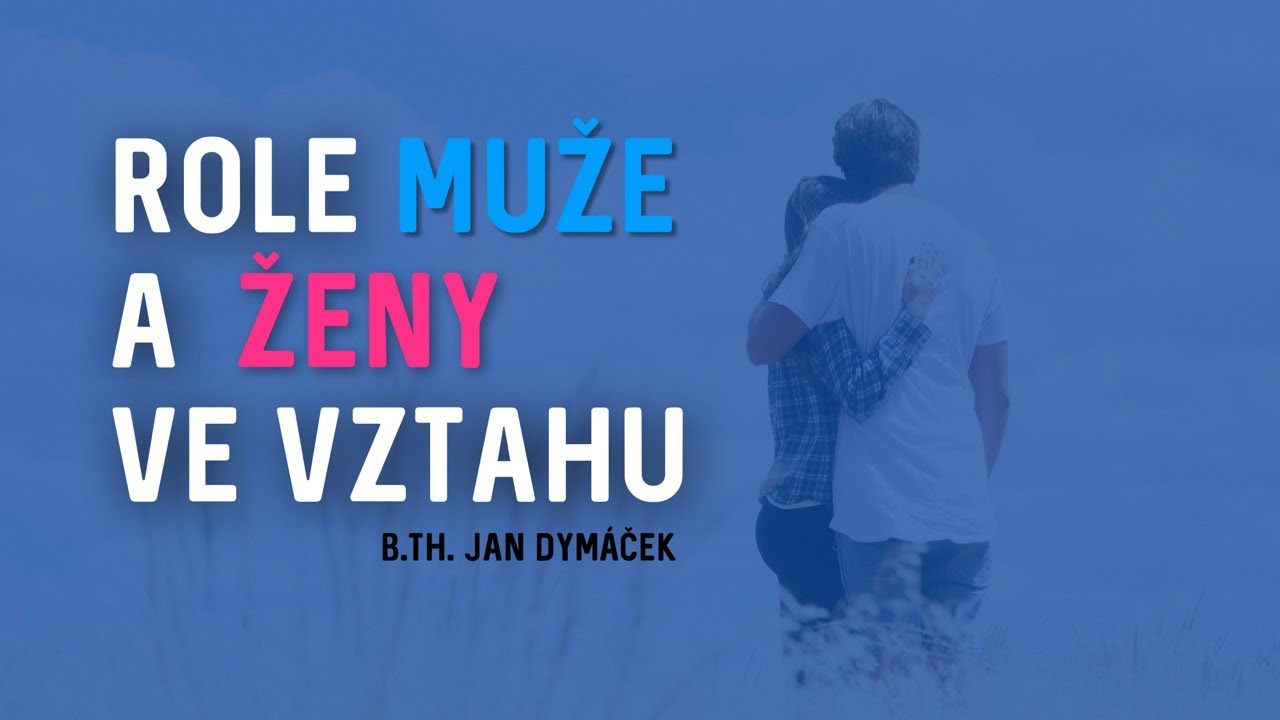 Role muže a ženy ve vztahu • B.Th. Jan Dymáček • 14.02.2020 - 18:30 • Port Znojmo