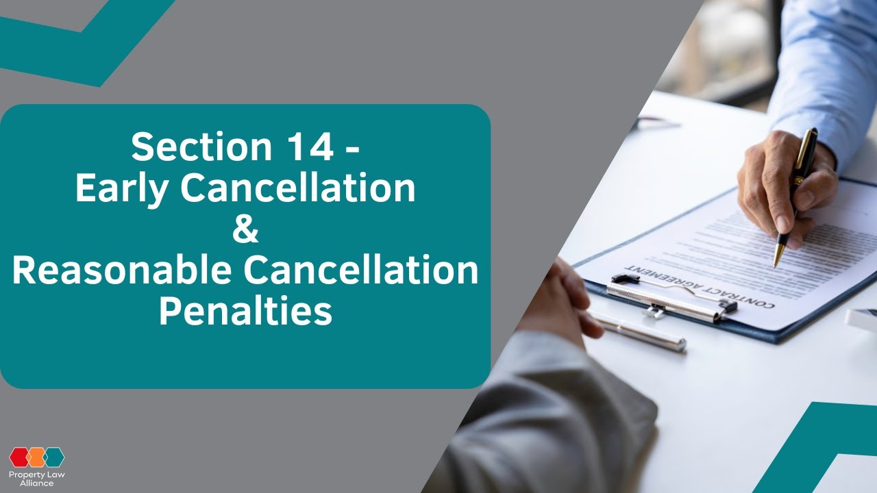 Section 14 - Early Cancellation - Reasonable Cancellation Penalties