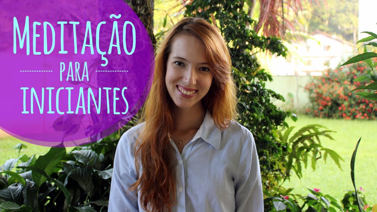 Meditação guiada para iniciantes - simples e eficaz