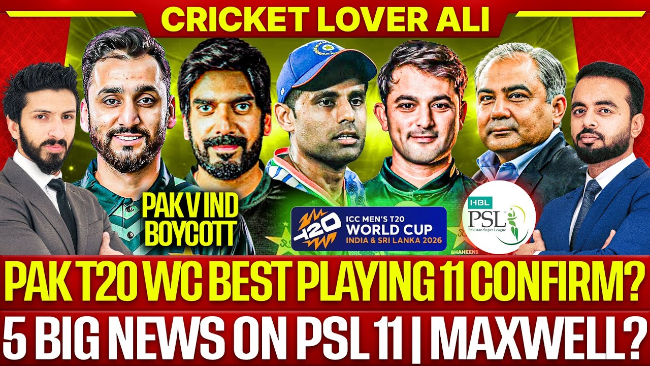 Pak T20 WC Best Playing 11 Confirm? | PCB Final Decision on WC? | 5 Big news on PSL 11, Maxwell