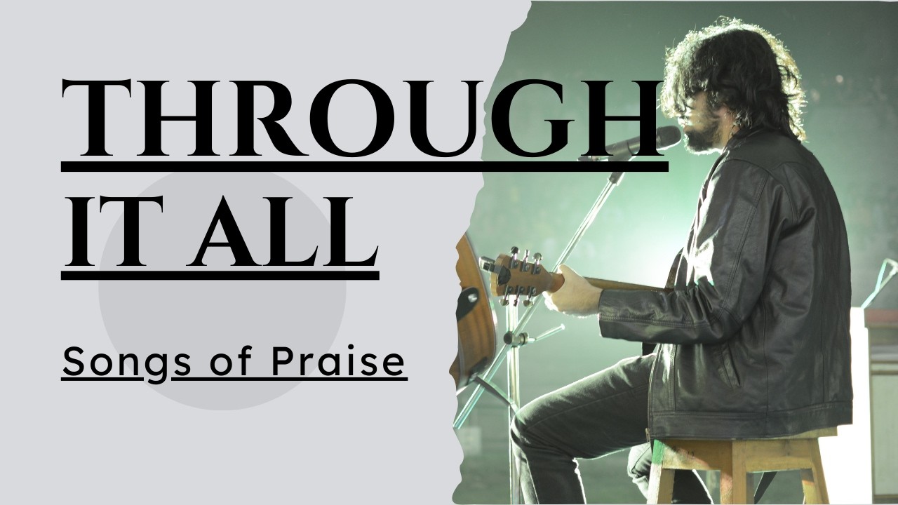 Through It All - Songs of Praise