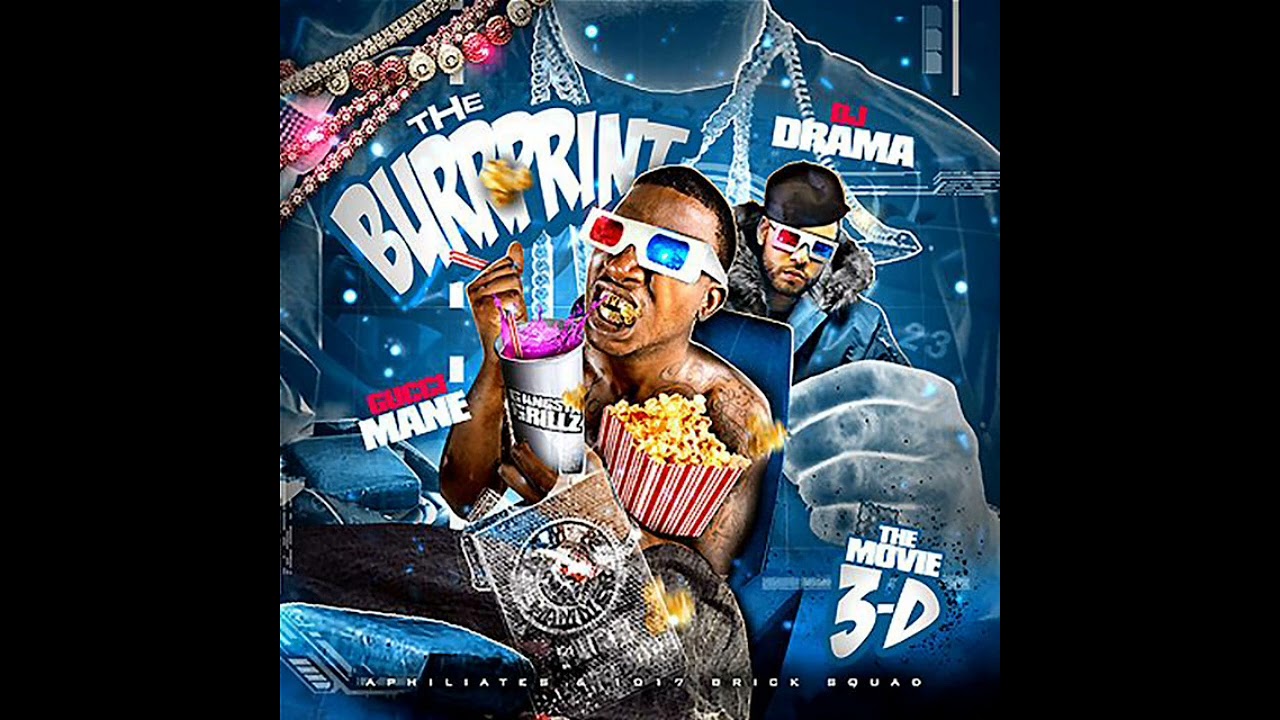 Gucci mane - The burrprint (the movie 3d) [hosted by dj drama] [[FULL MIXTAPE]]