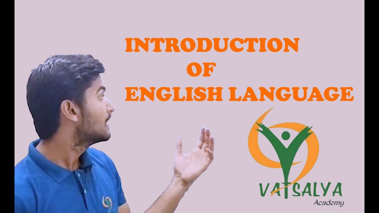 INTRODUCTION OF ENGLISH LANGUAGE | VATSALYA ACADEMY