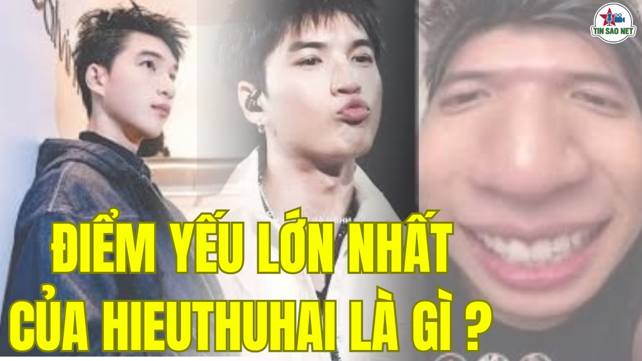 ĐIỂM YẾU LỚN NHẤT CỦA  HIEUTHUHAI LÀ GÌ ? | người nổi tiếng