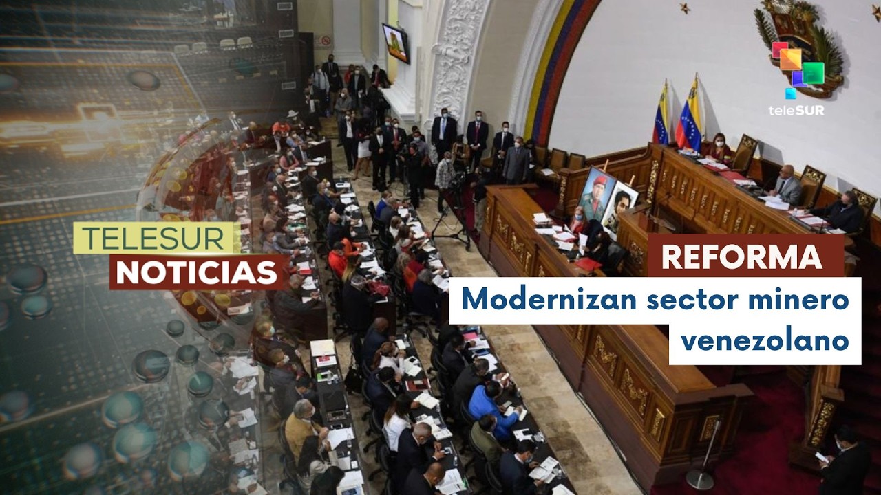 AN de Venezuela aprueba nuevos artículos de la ley de minas
