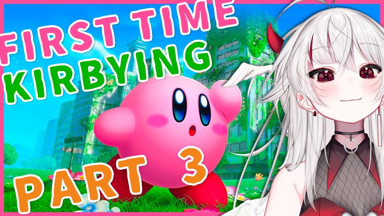 【 KIRBY FORGOTTEN LAND 】 BLURSED FLOOF BALL idk if we'll get to the end but i'll try (Part 3/END?)