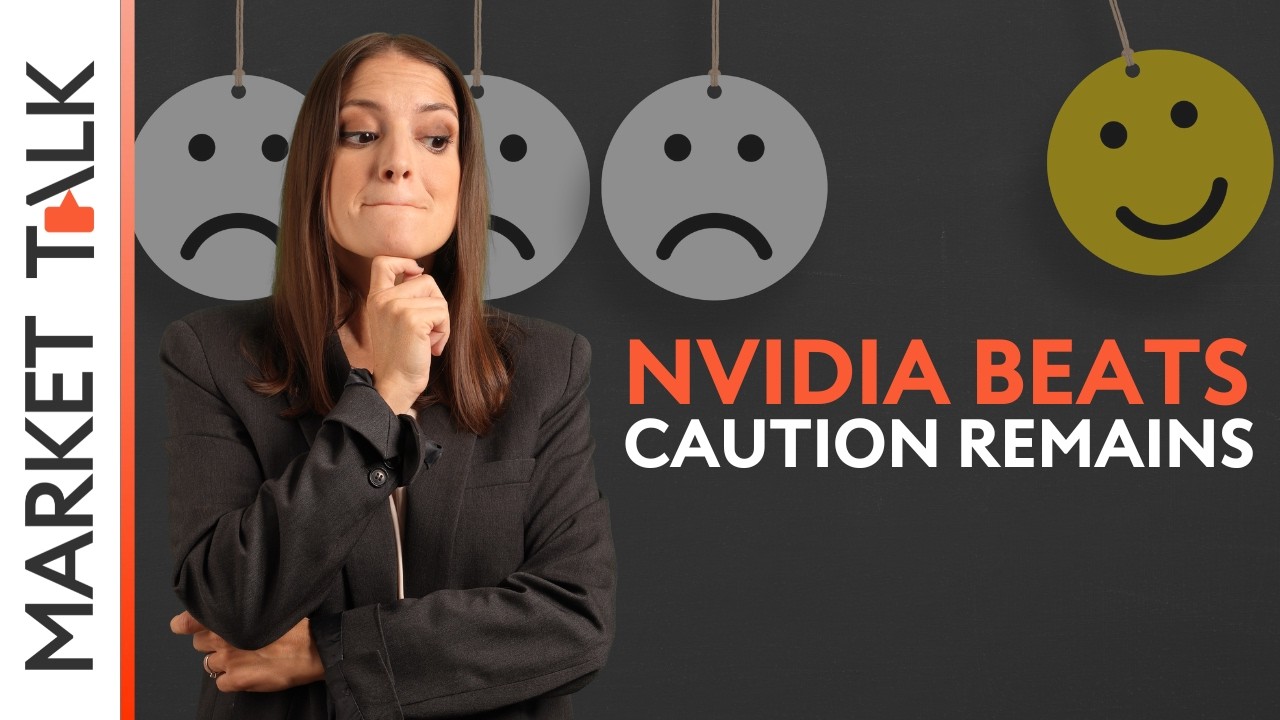 Solid Nvidia beat couldn't reverse broader appetite loss | MarketTalk: What’s up today?