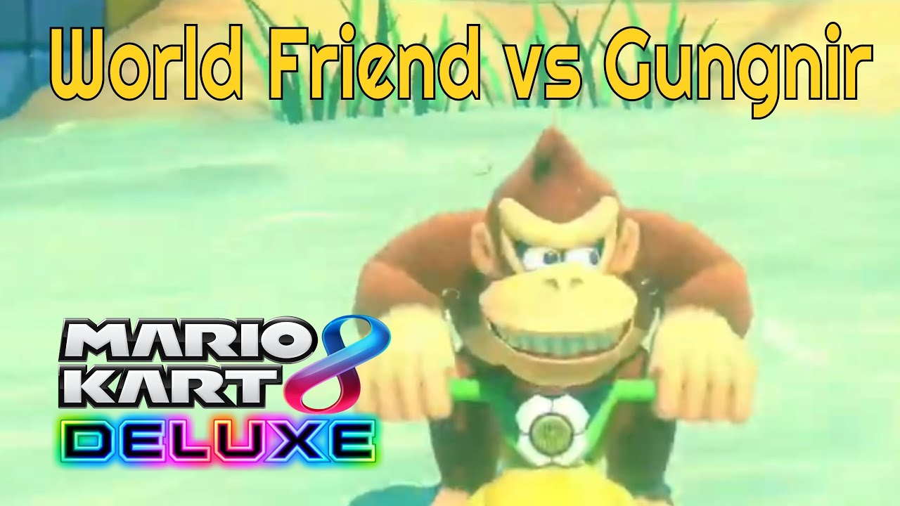 [MK8DX] AMICAL : World Friend vs Gungnir  | IT #78