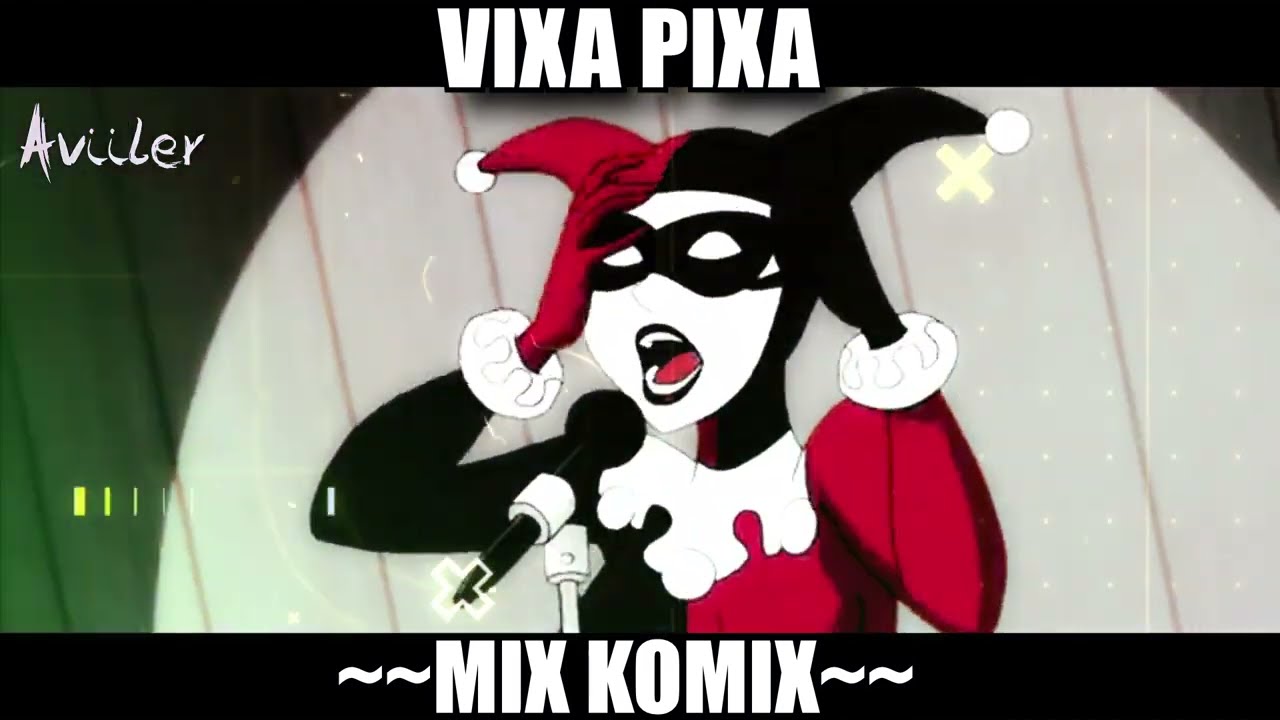 VIXA PIXA - MIX KOMIX 🎵🔥