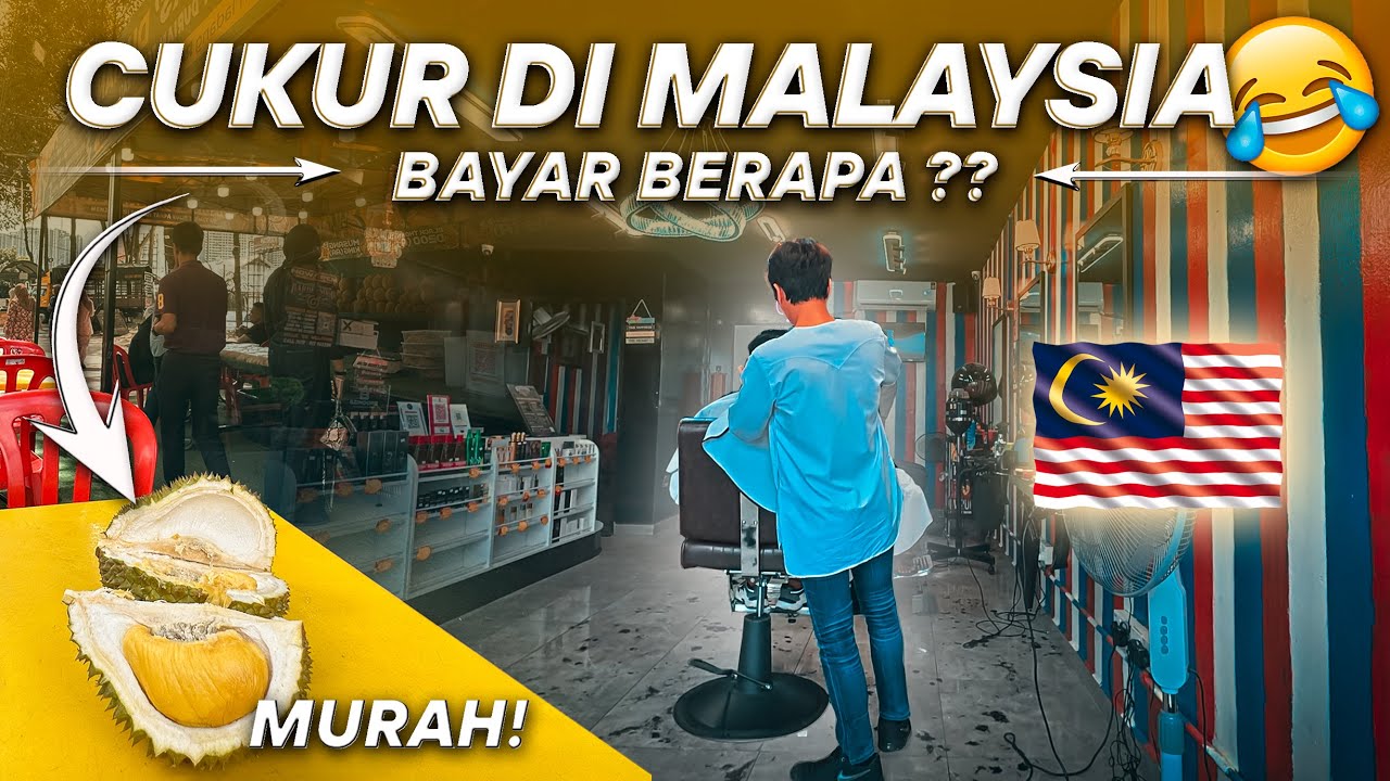 Nekat Cukur di Malaysia, Pertama Kali Cobain Musang King!!! - Solo Trip Malaysia #14
