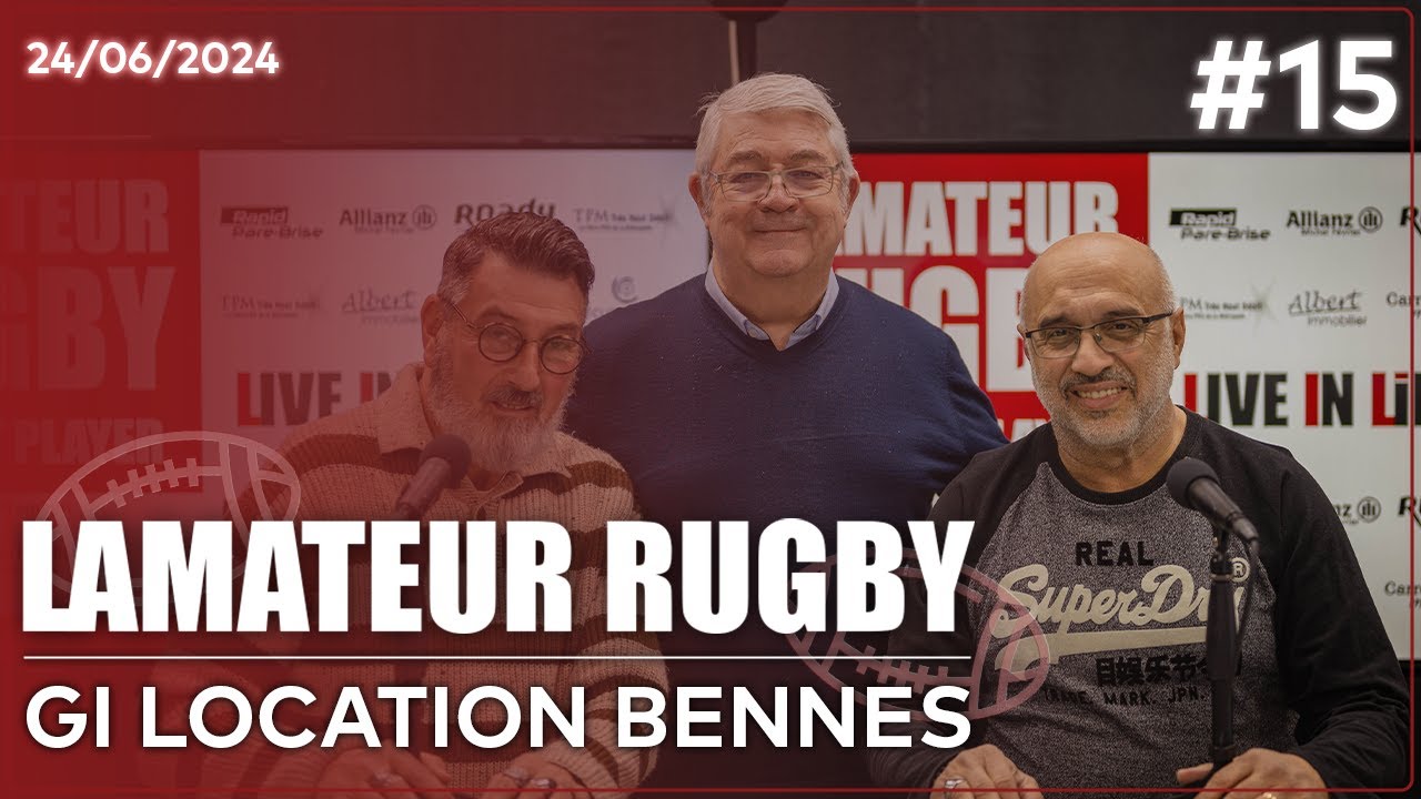 LAMATEUR RUGBY - Le rendez-vous RUGBY ! #15