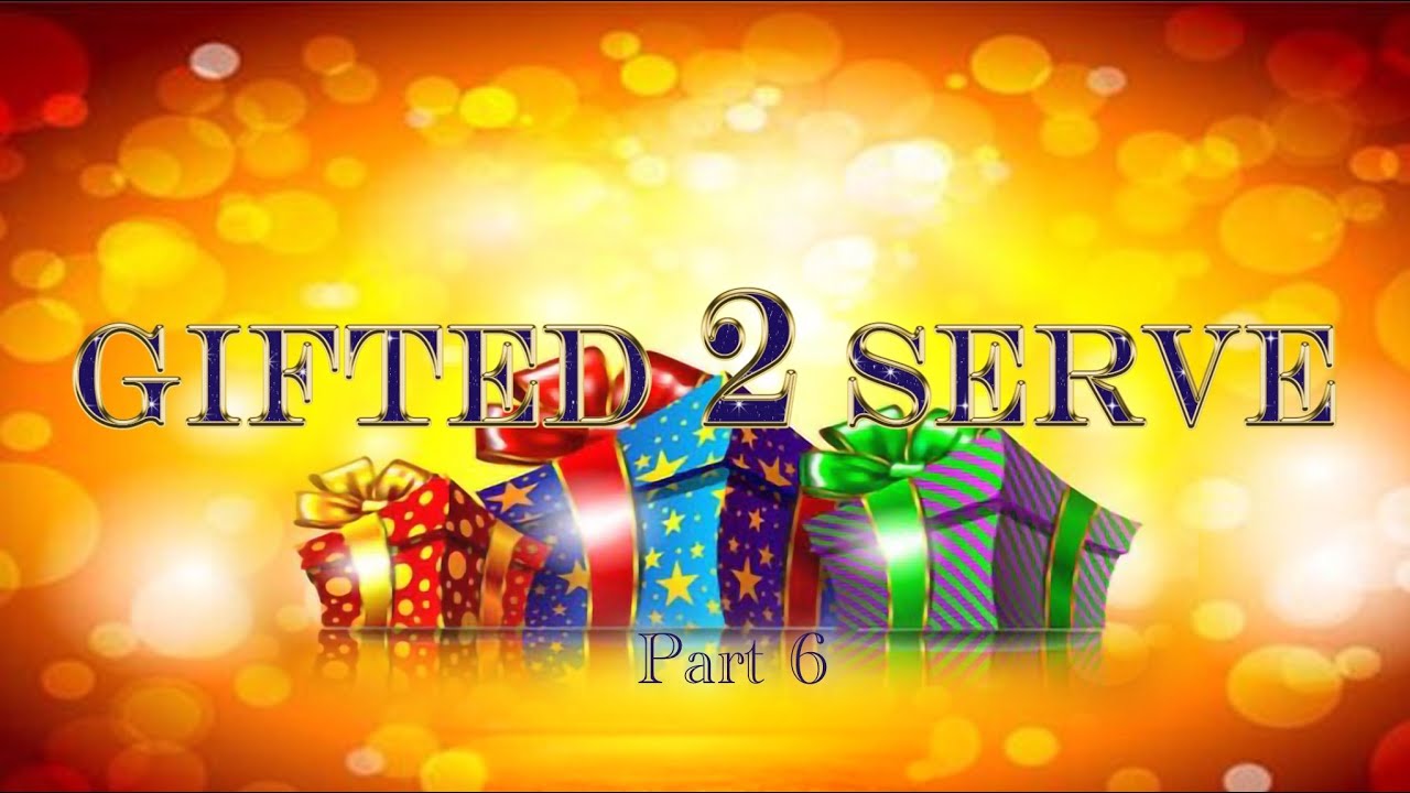 Gifted 2 Serve Pt.6 | Pastor Dr. Donna Rogers