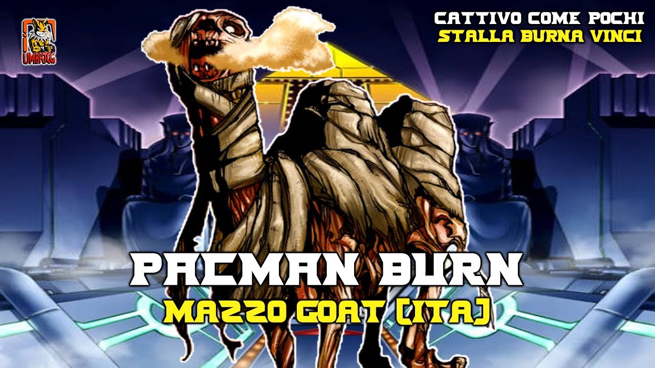 PACMAN Burn - Mazzo Goat [ITA] ft. Matteo