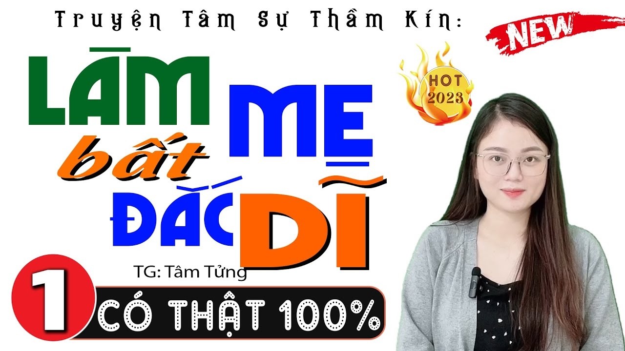 [MỚI 2026] Ai nghe cũng rơi nước mắt - LÀM  MẸ BẤT ĐẮC DĨ - Radio Tâm Sự Thầm Kín