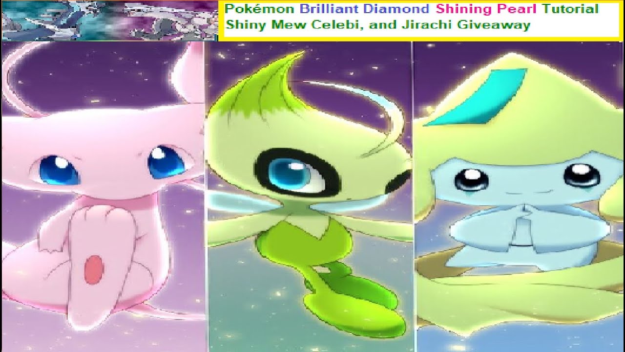 Pokémon Brilliant Diamond Shining Pearl Tutorial Shiny Mew Celebi, and Jirach giveaway
