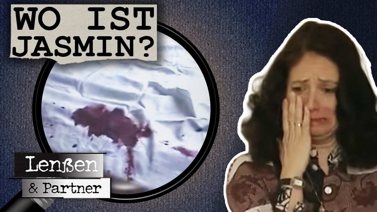 Blut im Bett! Spurlos verschwunden &ndash; Was geschah mit Jasmin? |GANZE FOLGE| Len&szlig;en & Partner