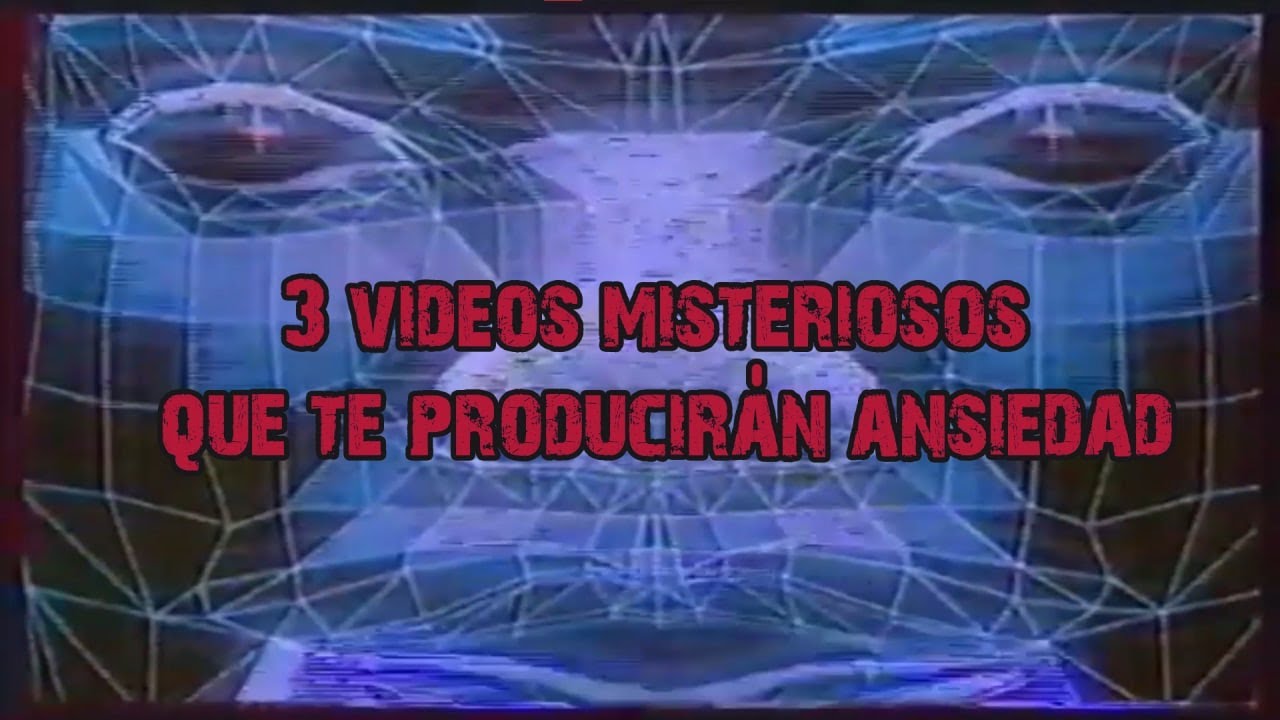 3 Videos Misteriosos Que Te Producir&aacute;n Ansiedad