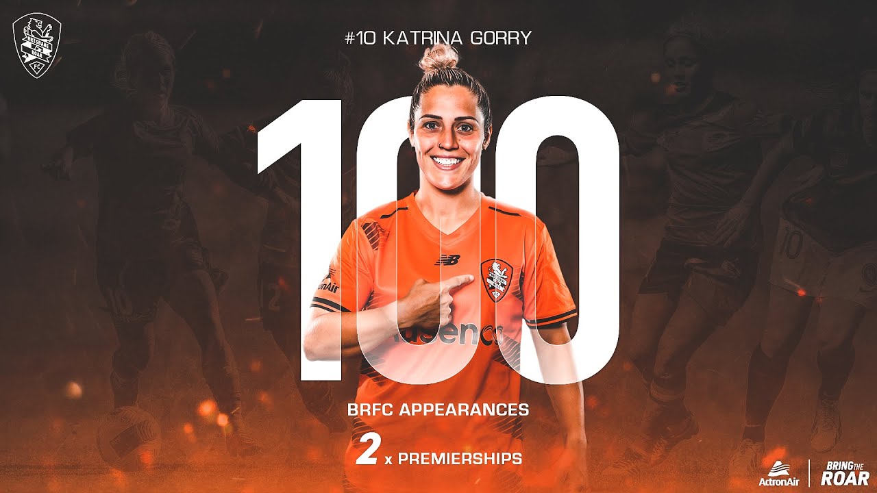 Katrina Gorry | 100 games and 10 years for Brisbane Roar FC